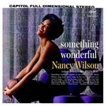 Nancy Wilson - Something Wonderful